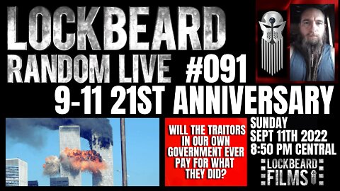 LOCKBEARD RANDOM LIVE #091. 9-11 21st Anniversary