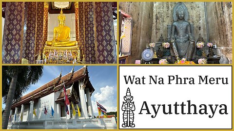 Wat Na Phra Meru วัดหน้าพระเมรุ - Restored Traditional Ancient Temple - Ayutthaya Thailand 2024