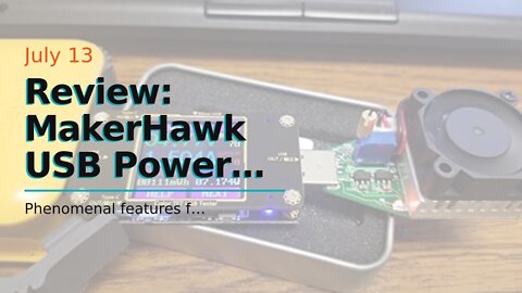 Review: MakerHawk USB Power Meter Tester, Bluetooth USB Tester, Type-C Current and Voltage Moni...