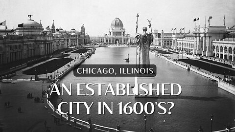 Chicago Depicted on Ancient Maps from 1600's as An Established City