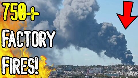 MORE MYSTERIOUS FACTORY FIRES! - 750+ Fires As Supply Chain COLLAPSES!