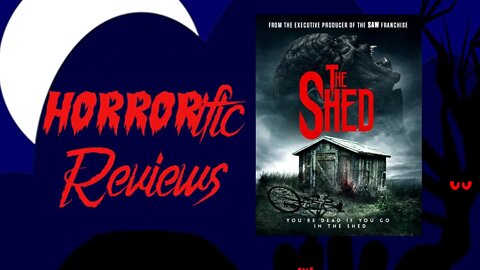 HORRORific Reviews - The Shed