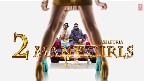 2 Many Girls | FULL VIDEO SONG | Fazilpuria | Badshah