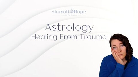 Astrology || Healing From Trauma