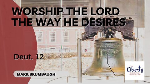 Worship The Lord The Way He Desires