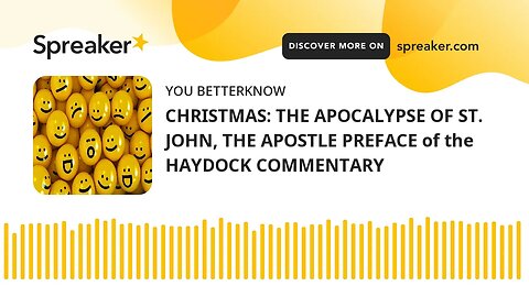 CHRISTMAS: THE APOCALYPSE OF ST. JOHN, THE APOSTLE PREFACE of the HAYDOCK COMMENTARY