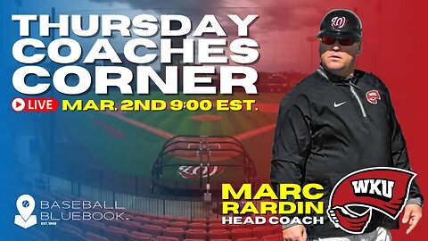 THURSDAYS COACHES CORNER, Marc Rardin, Head Coach at Western Kentucky University