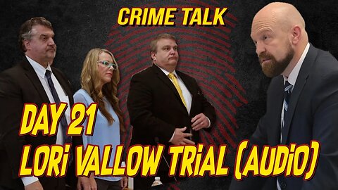 🔴Lori Vallow Trial Day 21 (FULL AUDIO)🔴