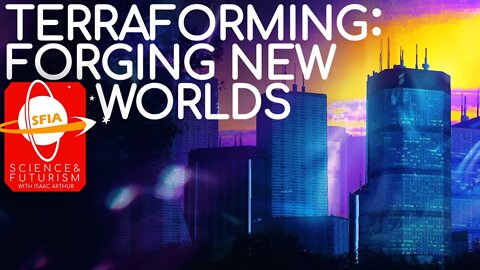 Terraforming: Forging New Worlds