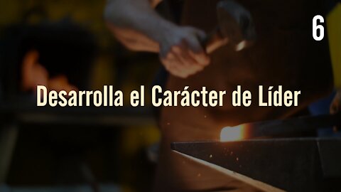 Desarrollando el Carácter de Líder 6: El desánimo del equipo