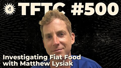 #500: Investigating Fiat Food with Matthew Lysiak