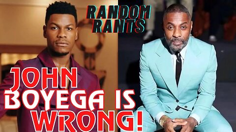 Random Rants: John Boyega Chimes In About Idris Elba's Identity Politics Comment And Gets It Wrong