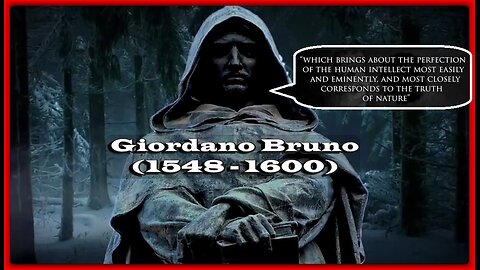 Giordano Bruno (1548 - 1600) • [ Iordanus Brunus Nolanus; born Filippo Bruno ] • (🕞1h 11m)