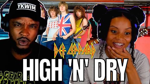 🎵 Def Leppard - High 'N' Dry REACTION