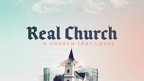 A Church That Loves | Aaron Lee | Real Church