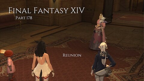 Final Fantasy XIV Part 178 - Reunion