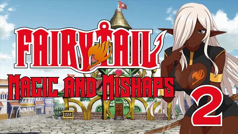 Fairy Tail D&D: Magic and Mishaps #2