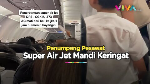 Super Air Jet Terbang Tanpa AC Hampir 2 Jam Bikin Penumpang Ngamuk