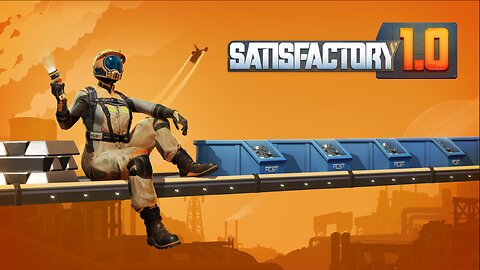 Satisfactory 1.0 (Day 1) While listening to latest news/politics