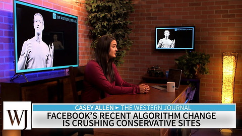 Confirmed: Facebook’s Recent Algorithm Change Is Crushing Conservative Sites, Boosting Liberals