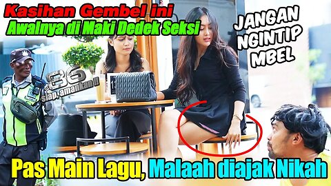 Kasihan Gembel Ini Awalnya Dimaki Dedek Seksi | Pas Main Lagu Malah Diajak Nikah.