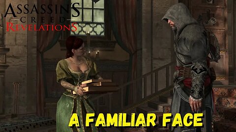 A Familiar Face | Assassin's Creed Revelations - The Ezio Collection