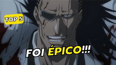 TOP 5 MOMENTOS ÉPICOS DE BLEACH BLOOD WAR - PRIMEIRA TEMPORADA