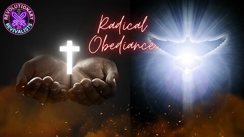 Revolutionary Revivalists EP22: Radical Obediance!!!🔥