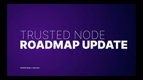 Trustednode Roadmap