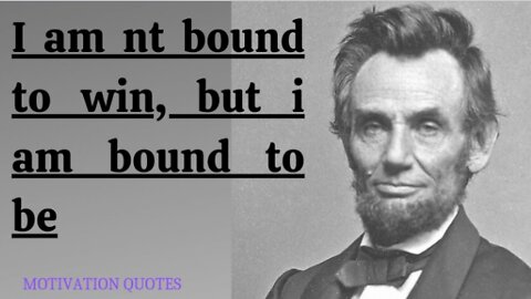 President Abraham Lincoln quots for Motivation part 3