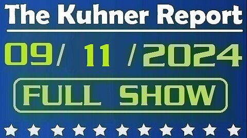 The Kuhner Report 09/11/2024 [FULL SHOW] Trump-Harris post debate analysis