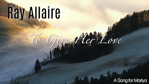 To Give Her Love - Ray Allaire