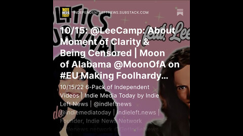 10/15: Lee Camp About Moment of Clarity and Being Censored | Moon of Alabama on EU-Russia Sanctions+