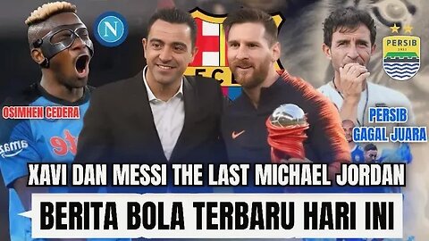 Berita Bola Terbaru Hari ini | Messi Ke Barcelona, Persib Gagal Juara, Victor Osimhen Cedera