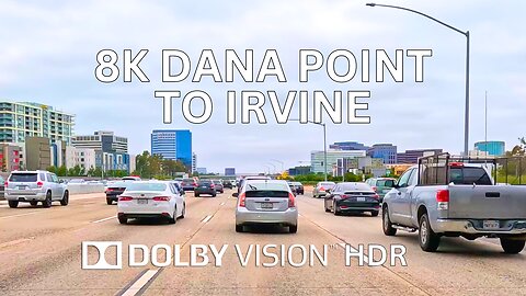 Driving Dana Point to Irvine in 8K Dolby Vision HDR - Orange County, California, USA