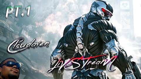 [-LIVE STREAM]~CLOUDAVEN-CRYSIS REMASTERED{ 3RD PERSON } [PT.1]~12/5/22