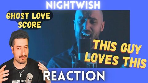 THIS GUY LOVES THIS - Nightwish - Ghost Love Score (Vocal Cover) Reaction