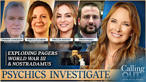 Exploding Pagers, WW3 & Nostradamus Predictions w/ Drea de Matteo, Brian O'Shea & Psychics Andrew Anderson & Rebecca Fearing – Calling Out w/ Susan Pinsky – Ep 152