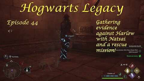 Hogwarts Legacy Episode 44: Gathering evidence against Harlow with Natsai and a rescue mission!