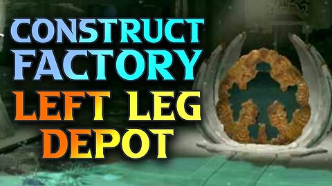 Zelda Tears Of The Kingdom Construct Factory Left Leg Depot Walkthrough