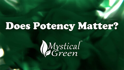 Does CBD Potency Matter - Spoiler Alert - Yes it Does