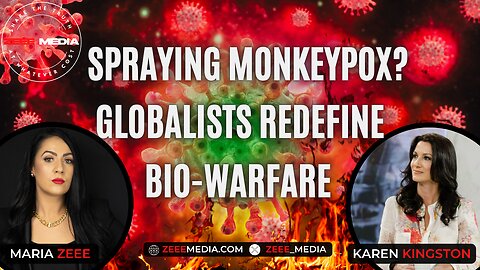 Karen Kingston - Spraying Monkeypox? Globalists Redefine Bio-Warfare