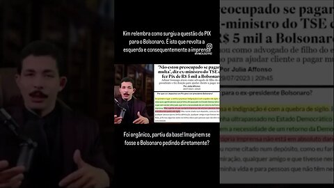 Kim Pain sobre o PIX para Bolsonaro