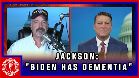 Dr. Ronny Jackson: Hidin' Biden's Health Issues Are Clear as Day