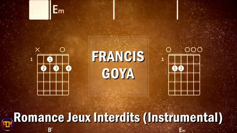 FRANCIS GOYA Romance Jeux Interdts FCN GUITAR CHORDS & LYRICS INSTRUMENTAL