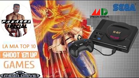 Fazares Special - La mia TOP 10 SHOOTEMUP SEGA MEGA DRIVE