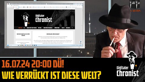 Aufzeichnung vom 16.07.24 Wie verrückt ist diese Welt?