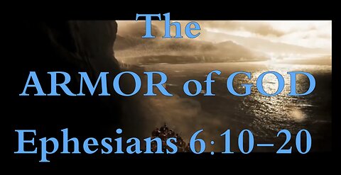 The Armor of God - I feel like we're all gonna need this very soon before the Election 24'