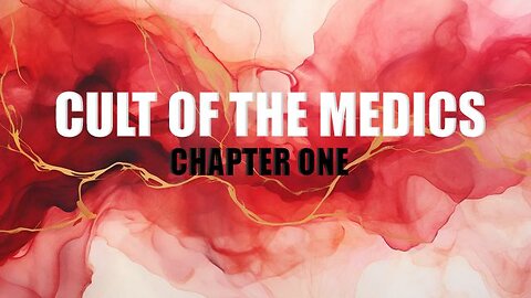 Cult Of The Medics - Chapter 1 – The Cult Of The Medics