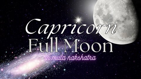 Capricorn Full Moon - the first of two this month!